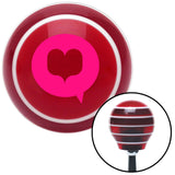 Pink Heart in Quote Bubble Red Stripe Shift Knob with M16 x 15 Insert
