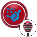 Blue Hang Loose w hand Red Stripe Shift Knob with M16 x 15 Insert