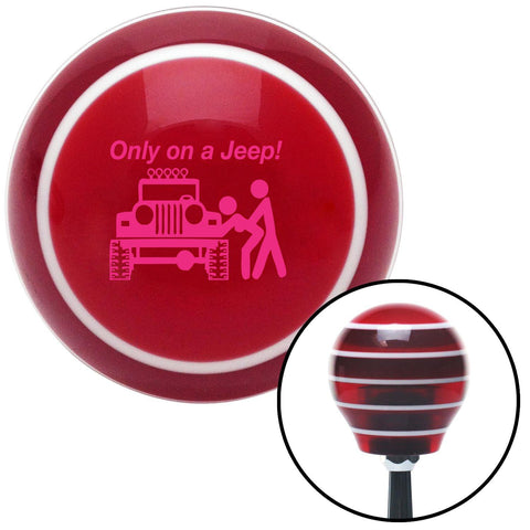 Pink Only On A Jeep Red Stripe Shift Knob with M16 x 15 Insert