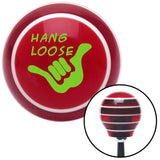 Green Hang Loose w hand Red Stripe Shift Knob with M16 x 15 Insert
